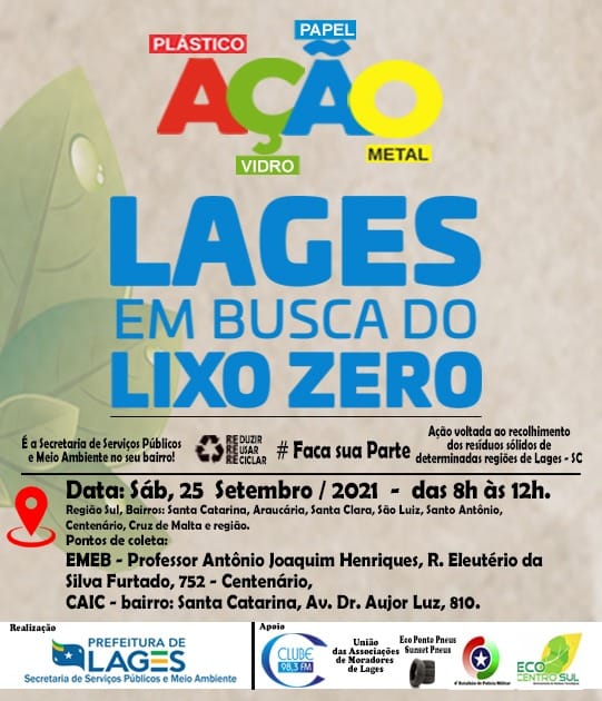 Prefeitura de Lages Lages em Busca do Lixo Zero acontecerá na região Sul da cidade neste sábado (25)