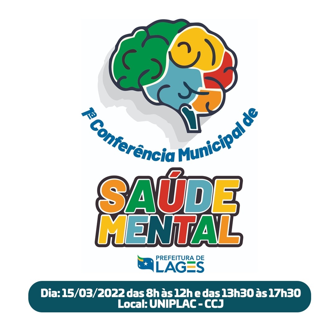 Prefeitura de Lages Conferência Municipal de Saúde Mental será realizada no dia 15 de março