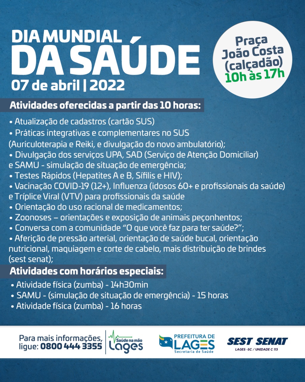 Prefeitura de Lages Prefeitura de Lages realizará atividades alusivas ao Dia Mundial da Saúde, nessa quinta-feira (7 de abril), no calçadão da praça João Costa