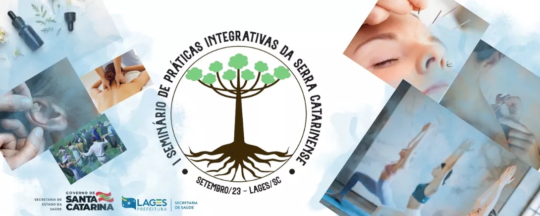 Prefeitura de Lages I Seminário de Práticas Integrativas e Complementares em Saúde da Serra Catarinense em 4 de setembro contará com sete oficinas e duas palestras