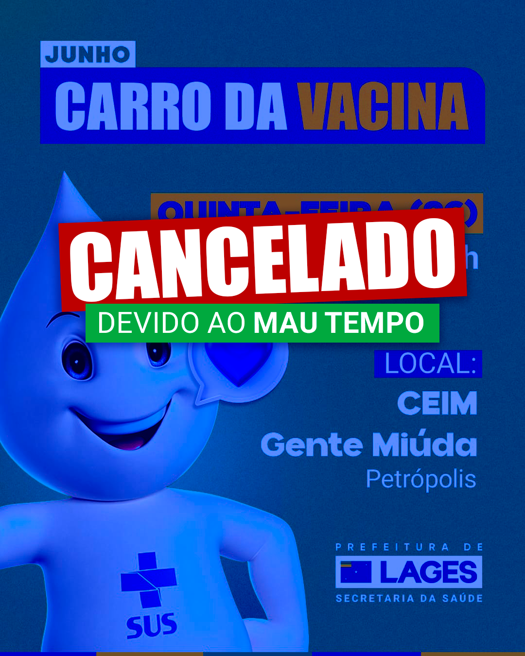 Prefeitura de Lages Cancelada a ação do Carro da Vacina prevista para esta quinta-feira em frente ao Ceim Gente Miúda, no bairro Petrópolis