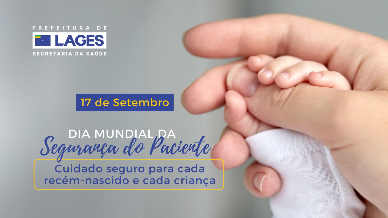Prefeitura de Lages Dia Mundial da Segurança do Paciente: Prefeitura de Lages chama atenção da comunidade para consolidar cultura de segurança em todos os níveis do cuidado