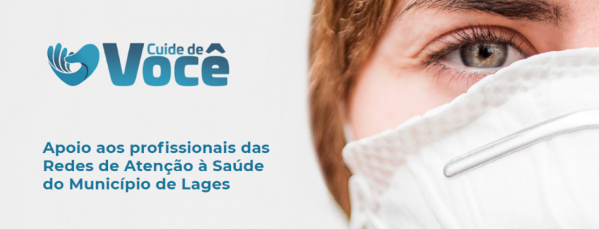 Lages lança o programa Cuide de Você que valoriza a boa saúde mental de profissionais da saúde - 2021-05-27 18:13:08