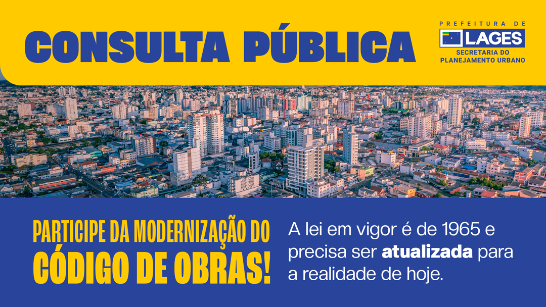 Prefeitura de Lages Consulta pública para modernizar Código de Obras encerra na sexta-feira (8)