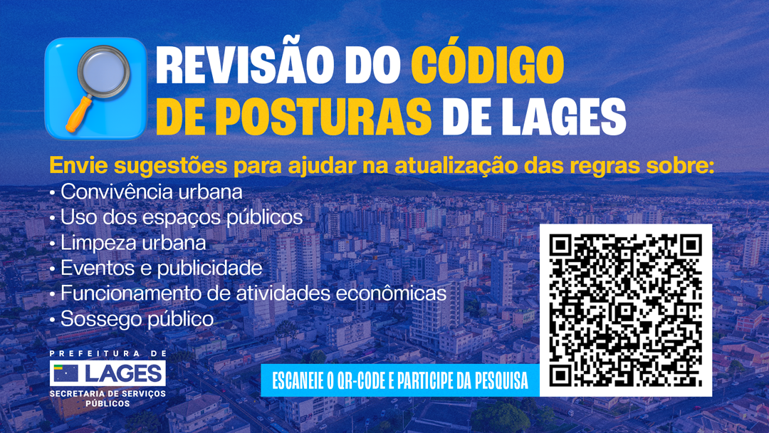 Prefeitura de Lages Prefeitura de Lages convida população a participar da revisão do Código de Posturas do Município