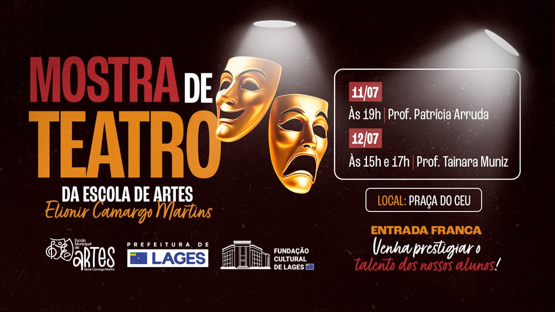 Prefeitura de Lages Praça do CEU recebe Mostra de Teatro da Escola de Artes Elionir Camargo Martins neste fim de semana