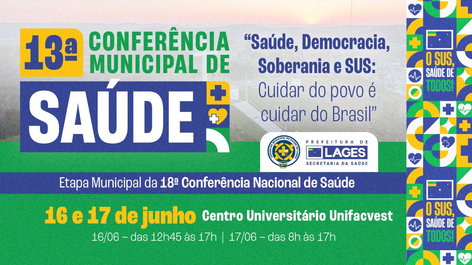 Prefeitura de Lages 13ª Conferência Municipal de Saúde de Lages reunirá especialistas e comunidade para debater a qualificação do Sistema Único de Saúde 