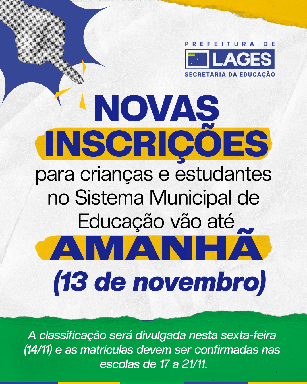 Prefeitura de Lages Inscrições para novas matrículas de crianças e estudantes nas Unidades de Ensino municipais encerram amanhã