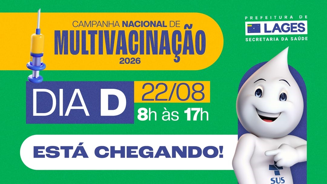 Prefeitura de Lages Dia D de vacinação acontece no próximo sábado, 22 de agosto, em Lages
