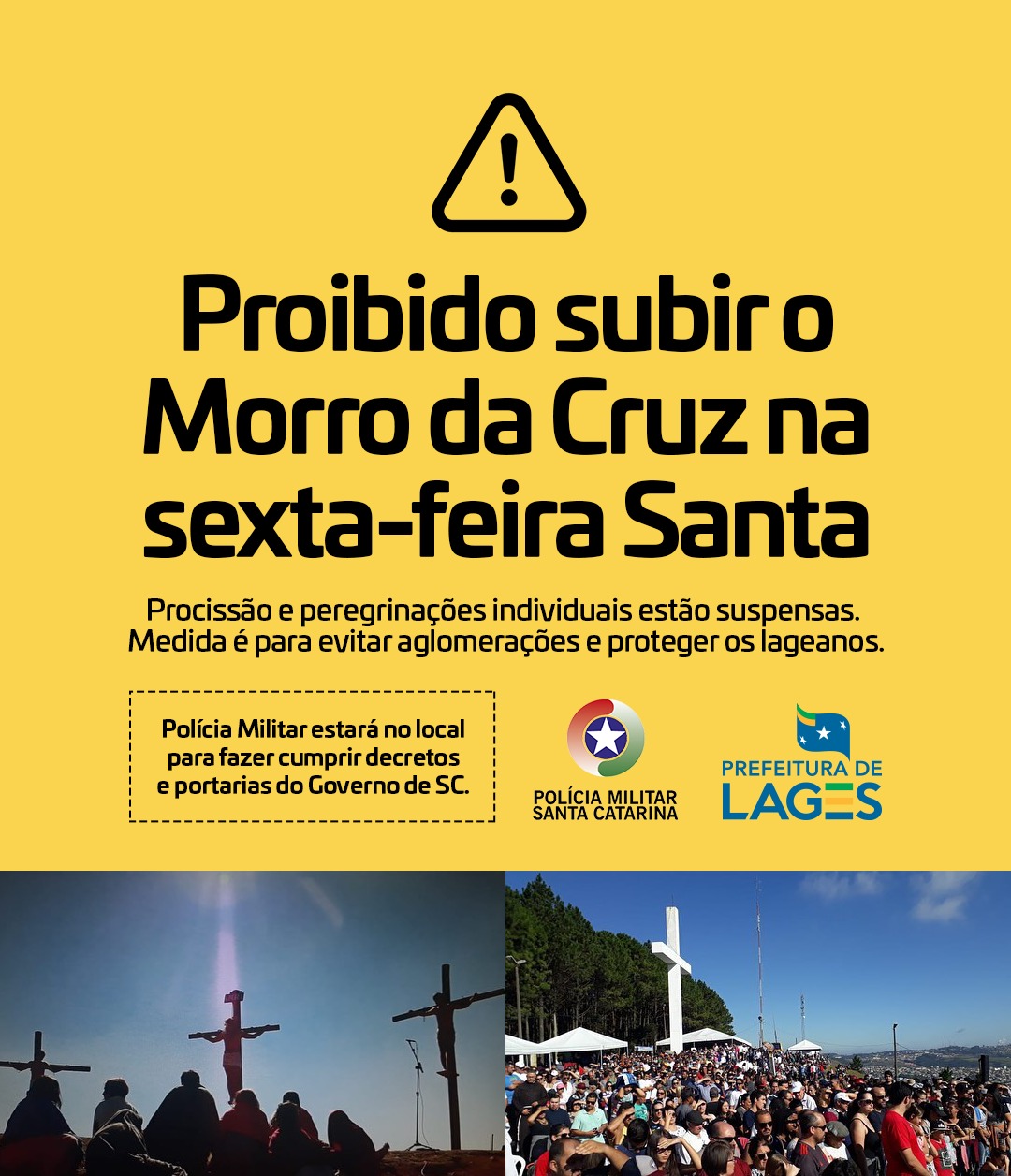 Prefeitura de Lages Coronavírus: subidas e procissões ao Morro da Cruz estão suspensas nesta Sexta-Feira Santa para evitar aglomeração de pessoas