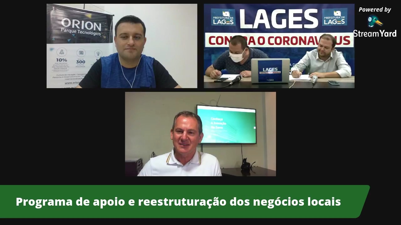 Prefeitura de Lages Prefeitura de Lages e Orion Parque lançam Programa de Apoio e Reestruturação de Pequenos Negócios para Retomada Econômica após os efeitos da crise causada pelo Coronavírus 