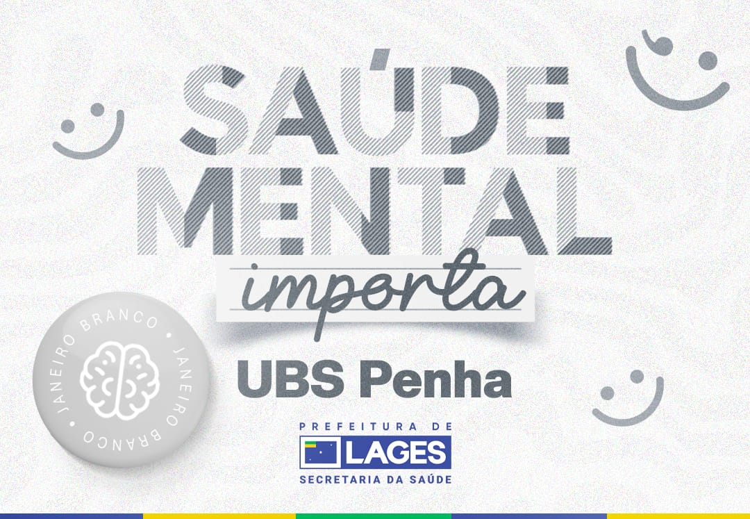 Prefeitura de Lages Unidade Básica de Saúde do bairro Penha promove programação especial da campanha Janeiro Branco com ações de saúde e bem-estar neste sábado