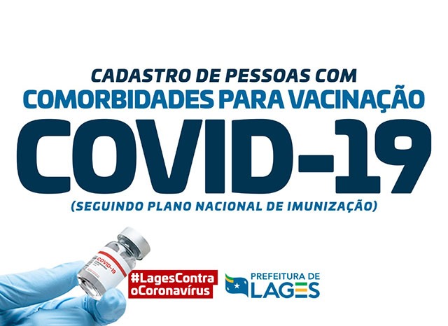 Prefeitura de Lages Secretaria da Saúde abre cadastramento de pessoas com comorbidades para vacinação contra a Covid-19 