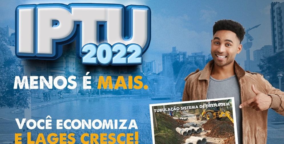 Prefeitura de Lages IPTU 2022 com desconto de 12%, na cota única, até o dia 11 de fevereiro