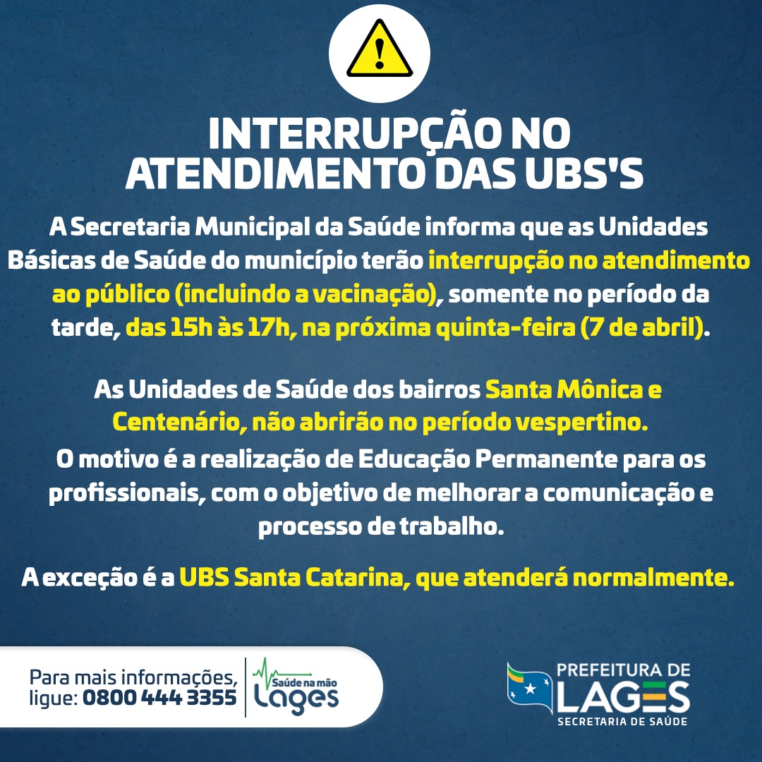 Prefeitura de Lages Secretaria da Saúde informa sobre interrupção no atendimento nas Unidades de Saúde, na quinta-feira (7 de abril)