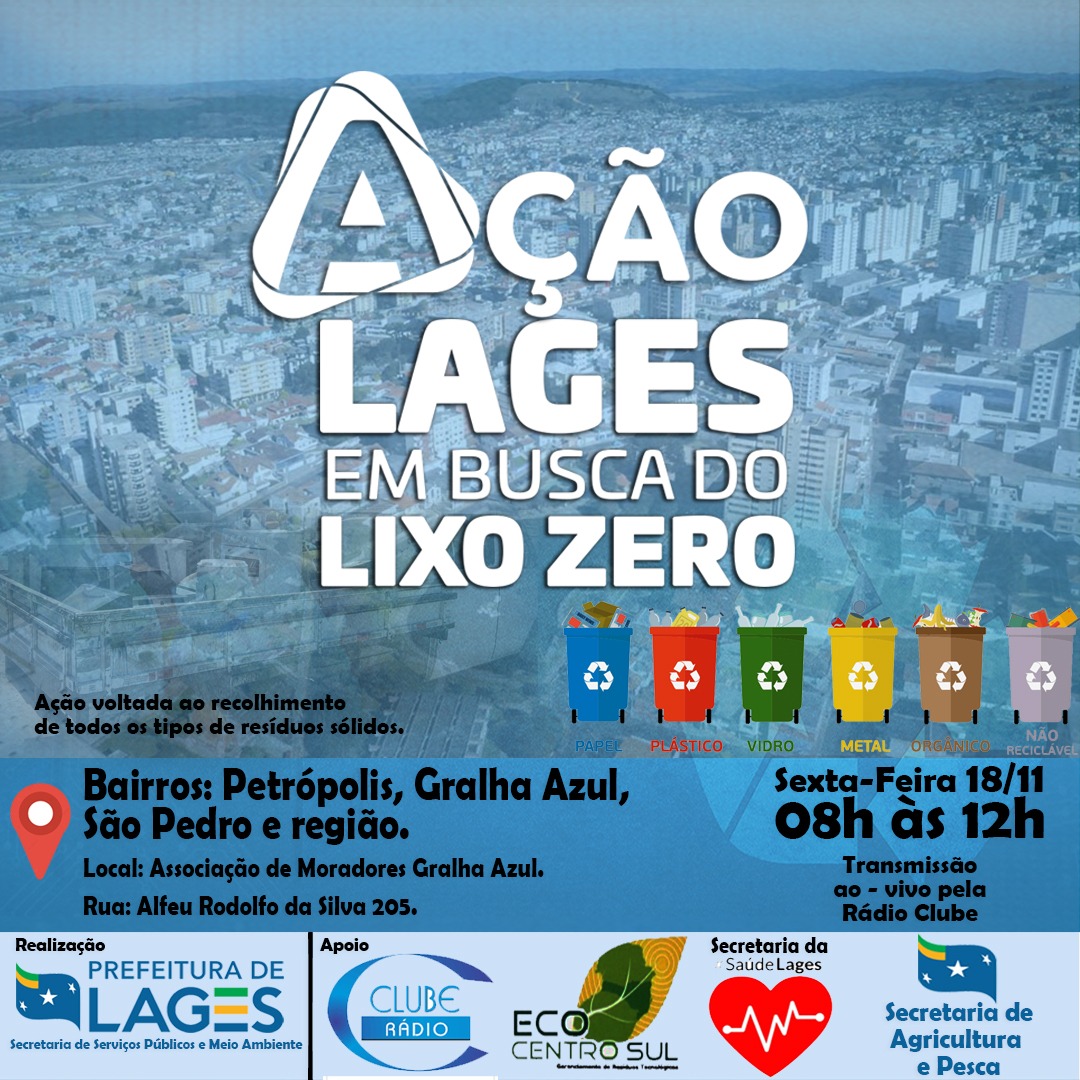 Prefeitura de Lages Bairros Petrópolis, Gralha Azul e São Pedro recebem a ação “Lages em Busca do Lixo Zero” nesta sexta-feira (18)