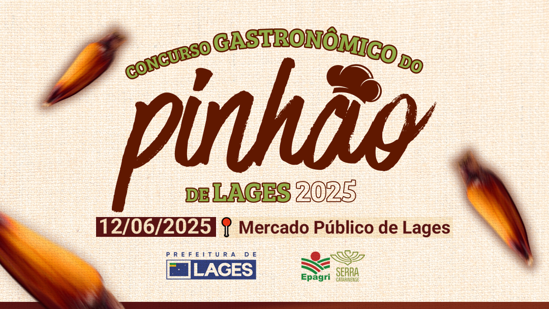 Prefeitura de Lages Concurso Gastronômico do Pinhão 2025 valoriza tradição e criatividade da culinária lageana