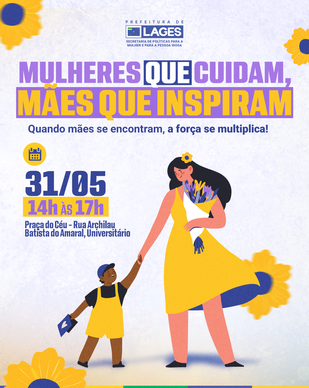 Prefeitura de Lages Mulheres que Cuidam, Mães que Inspiram