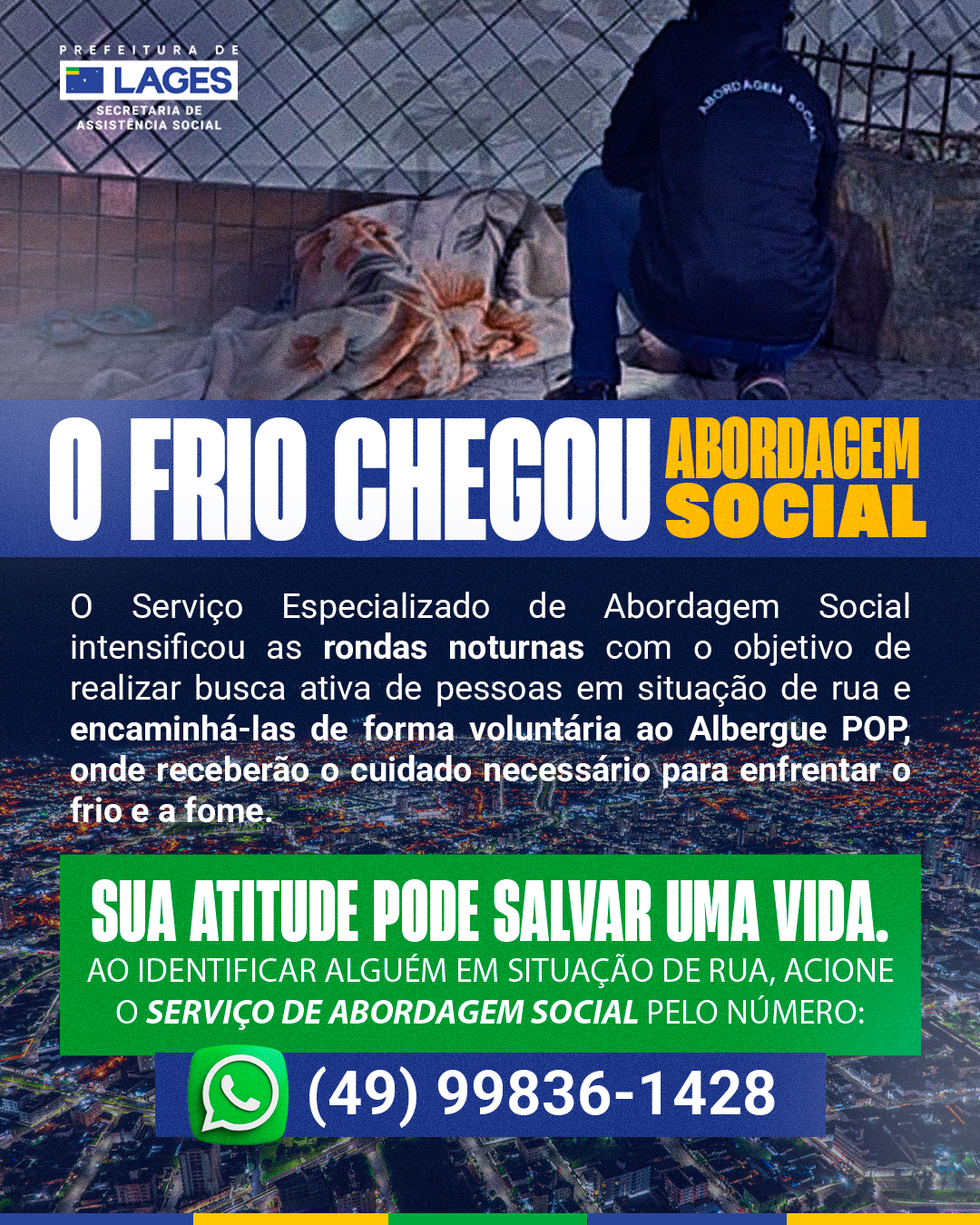 Prefeitura de Lages Frio chega e Assistência Social disponibiliza canal 24 horas para abordagem social