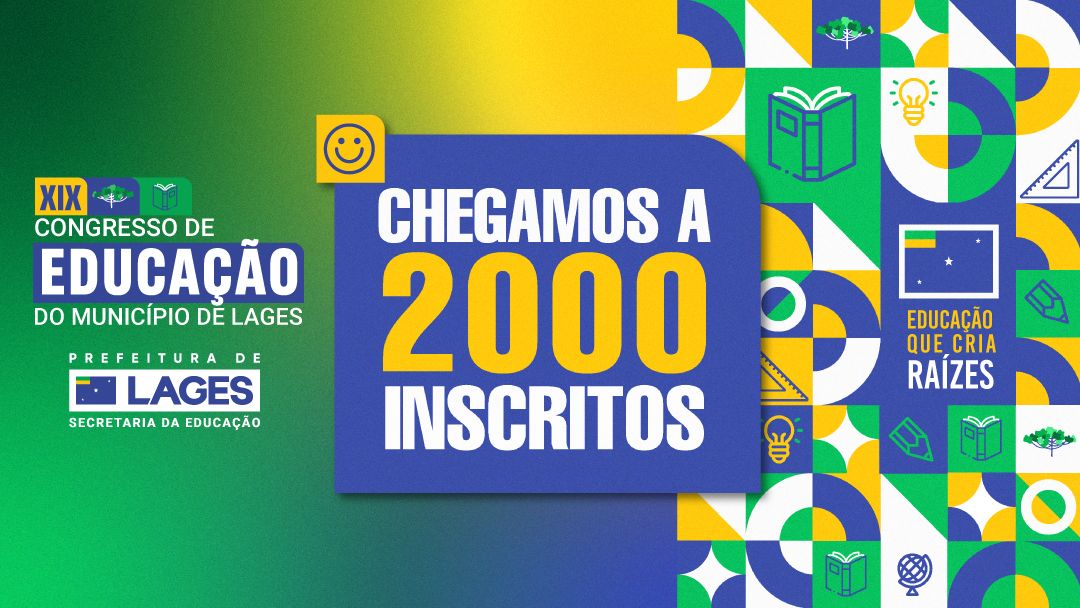 Prefeitura de Lages XIX Congresso de Educação do Município de Lages ultrapassa 2 mil inscrições