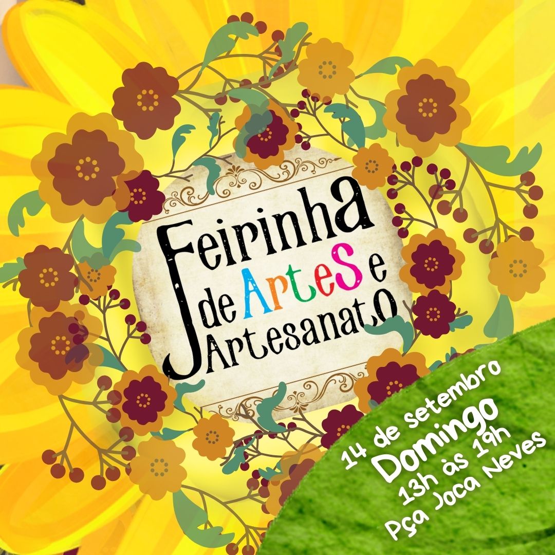 Prefeitura de Lages Feirinha de Artes e Artesanato da Praça Joca Neves terá edição especial de primavera