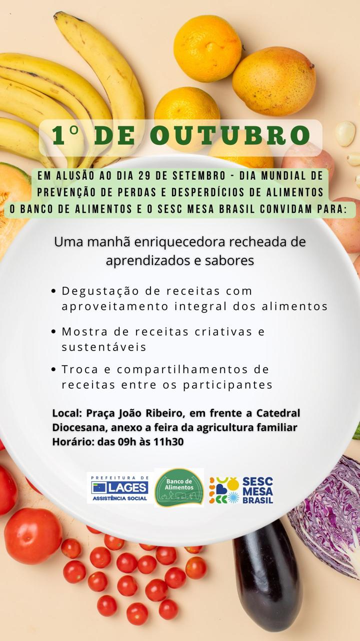 Prefeitura de Lages Prefeitura de Lages promove ação de conscientização para o Dia Mundial de Prevenção de Perdas e Desperdícios de Alimentos
