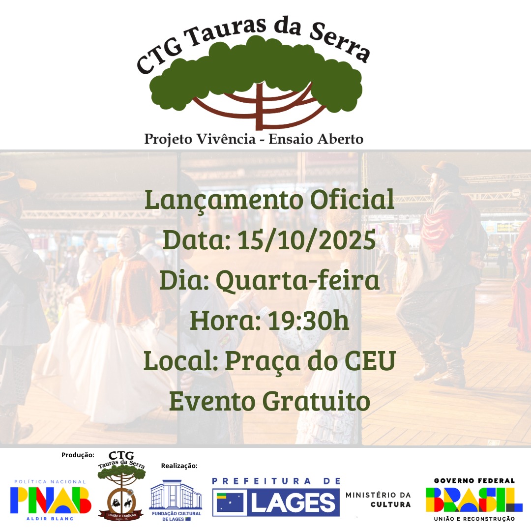 Prefeitura de Lages CTG Tauras da Serra lança Projeto Vivência com noite cultural aberta ao público na Praça do CEU