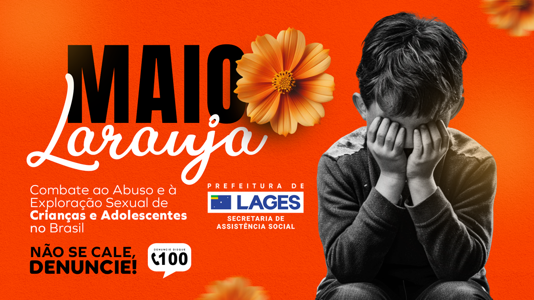 Prefeitura de Lages Maio Laranja: ações unem forças no combate à violência sexual contra crianças e adolescentes 