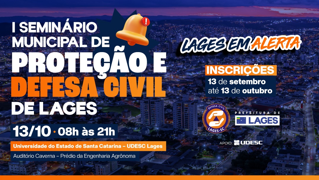 Prefeitura de Lages I Seminário de Proteção e Defesa Civil de Lages terá programação com debates sobre clima, riscos, alertas e novas tecnologias