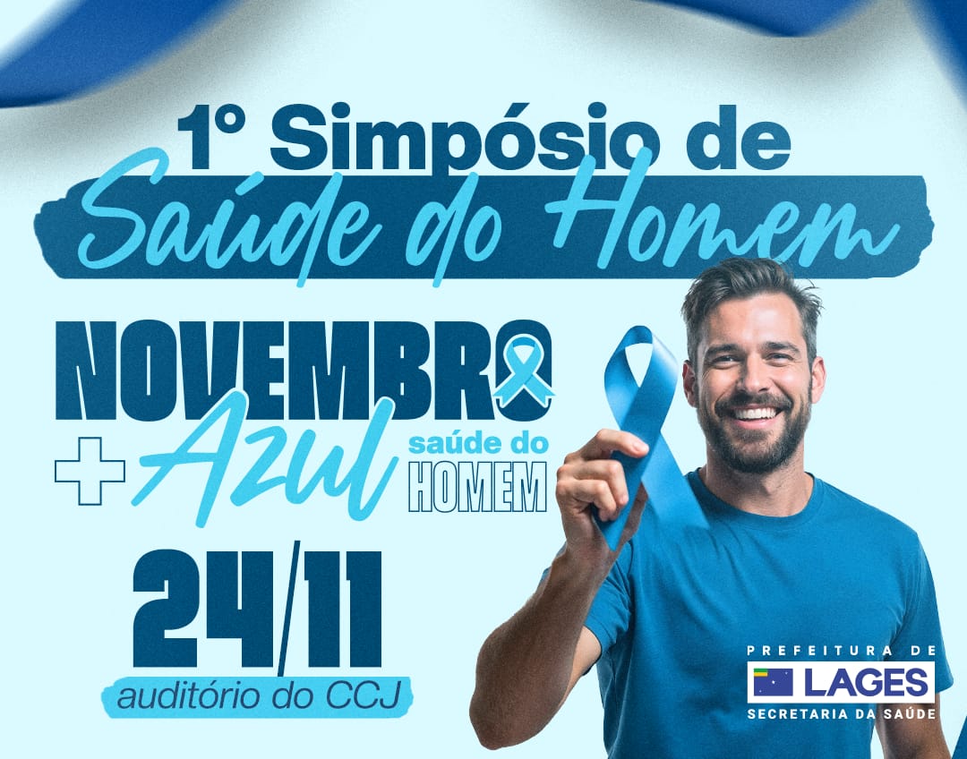 Prefeitura de Lages Lages realiza 1º Simpósio de Saúde do Homem na próxima segunda-feira