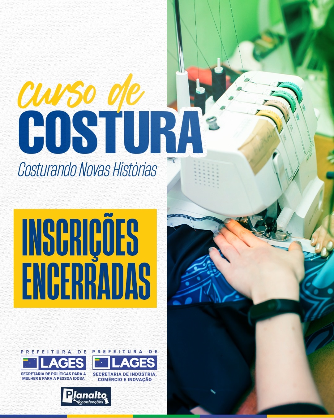 Prefeitura de Lages  Alta procura e sucesso total: Inscrições para o curso “Costurando Novas Histórias” encerram 26 dias antes do prazo final 