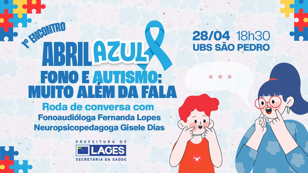 Prefeitura de Lages Unidade Básica de Saúde do bairro São Pedro promove roda de conversa “Muito Além da Fala” sobre autismo no Abril Azul 