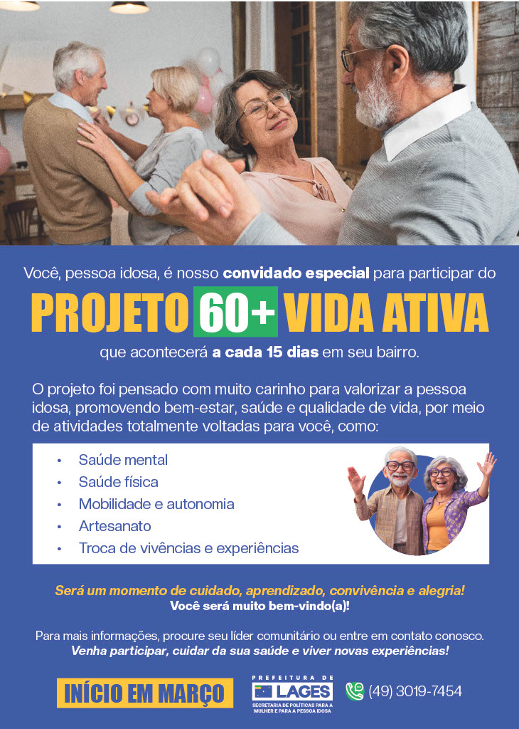 Prefeitura de Lages Projeto “60 + Vida Ativa”, da Prefeitura de Lages, pretende alcançar mais de 240 idosos em oito territórios do município
