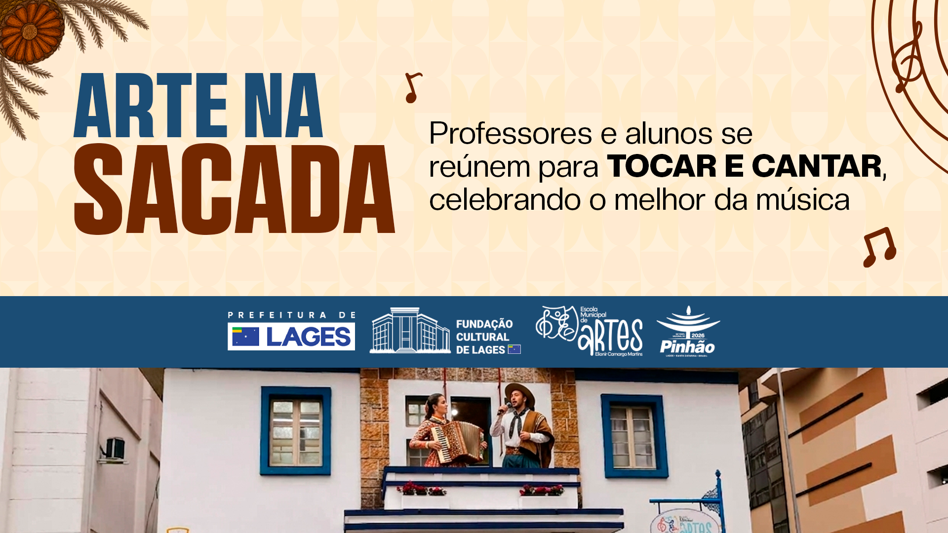 Prefeitura de Lages Projeto “Arte na Sacada” estreia nesta segunda-feira com música nativista e talentos lageanos 