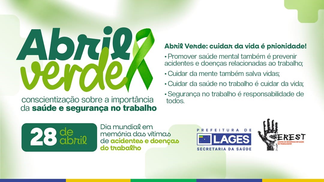 Prefeitura de Lages Abril Verde reforça a importância da segurança e saúde no trabalho em Lages