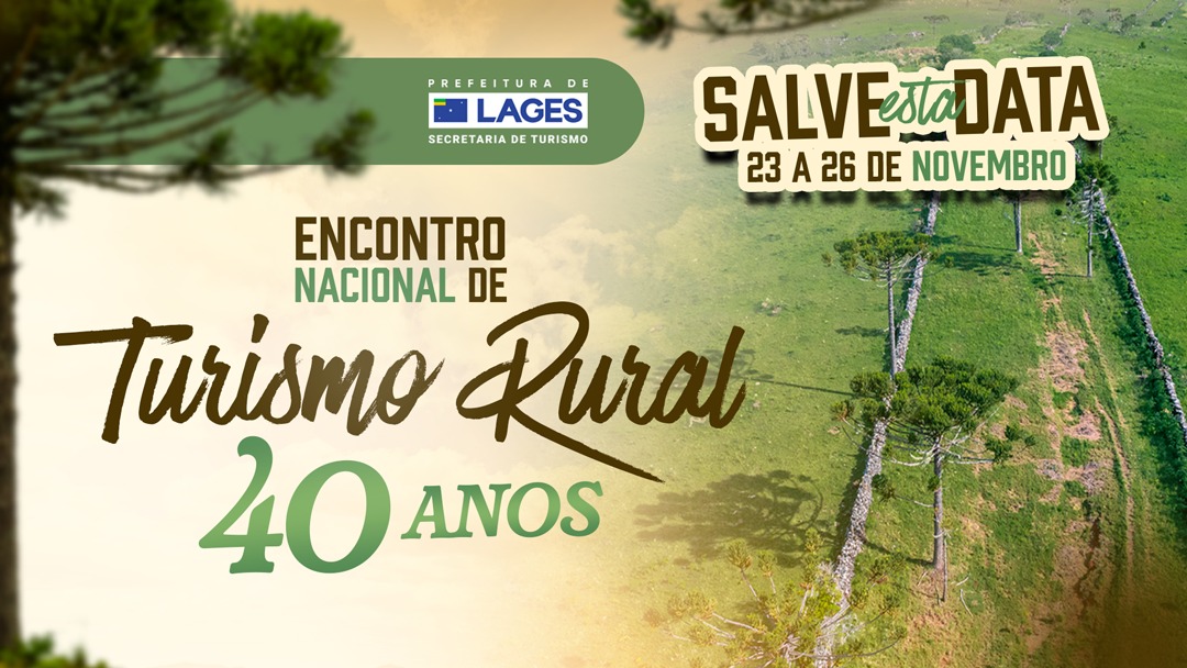 Prefeitura de Lages Lages será ponto de encontro do Turismo Rural brasileiro em novembro