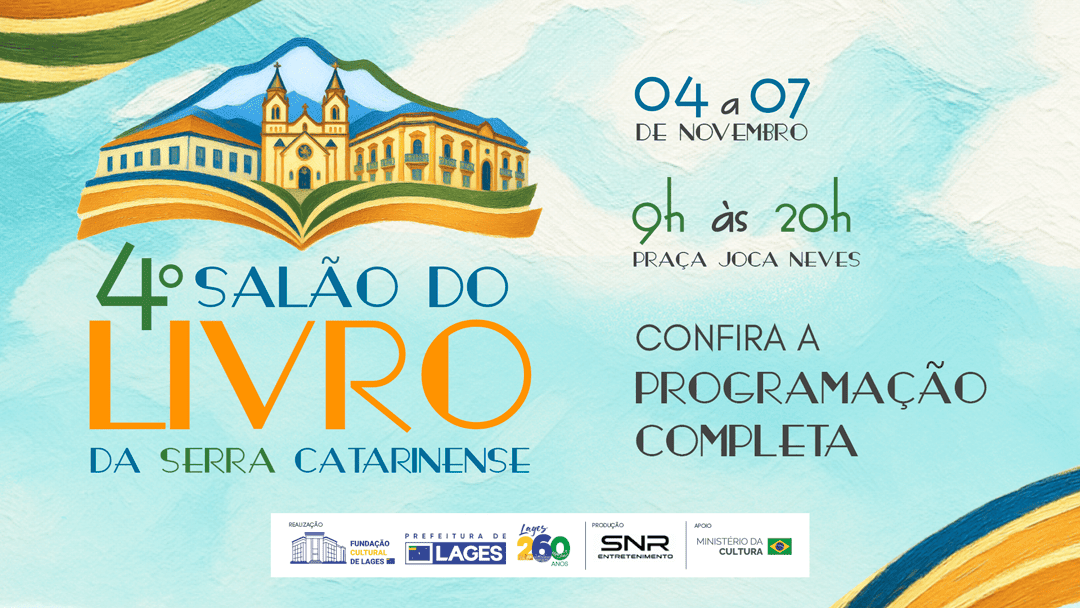 Prefeitura de Lages 4º Salão do Livro abre programação dos 260 anos de Lages com quatro dias de literatura e cultura