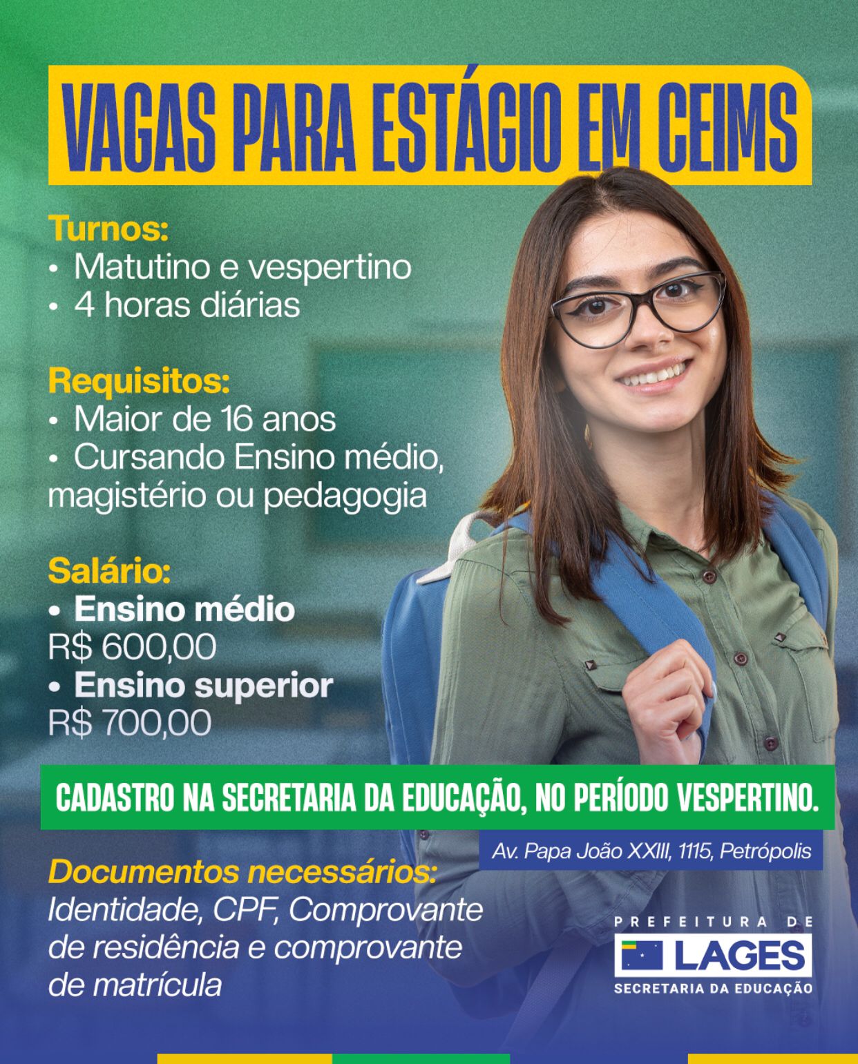 Prefeitura de Lages Secretaria da Educação contrata estagiárias para atuação nos Centros de Educação Infantil Municipais